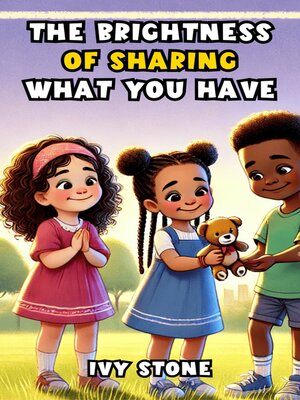 cover image of The Brightness of Sharing What You Have